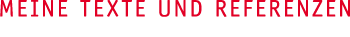 Meine Texte und Referenzen - PR-Texte & Corporate Publishing